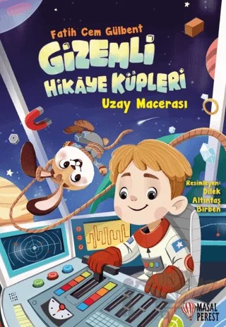 Gizemli Hikaye Küpleri - Uzay Macerası – Fatih Cem Gülbent – Masalperest kitap kapağı