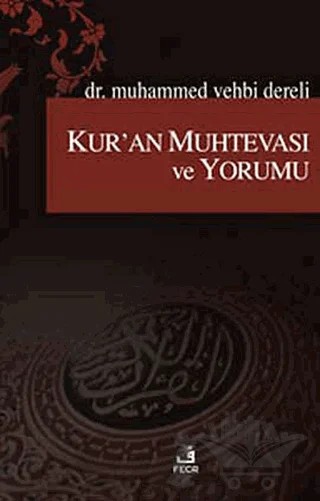 Kur’an Muhtevası ve Yorumu – Muhammed Vehbi Dereli – Fecr Yayınları kitap kapağı