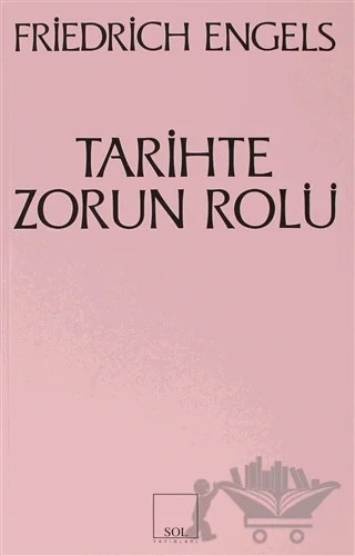 Tarihte Zorun Rolü Bismarck’ın Kan ve Zulüm Politikası Üzerine Bir Çalışma – Friedrich Engels – Sol ve Onur Yayınları kitap kapağı