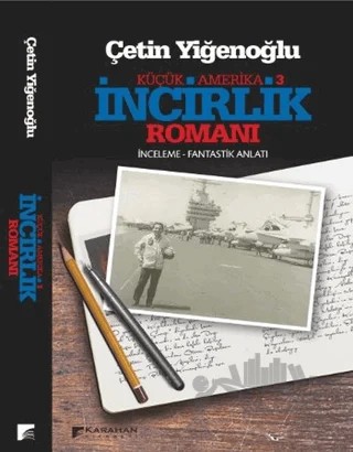İncirlik Romanı – Çetin Yiğenoğlu – Karahan Kitabevi kitap kapağı