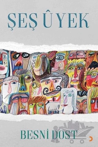 Şeş U Yek – Besni Dost – Cinius Yayınları kitap kapağı