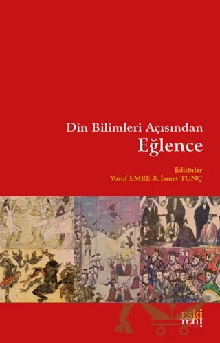 Din Bilimleri Açısından Eğlence – Kolektif – Eski Yeni Yayınları kitap kapağı