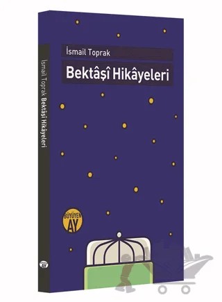 Bektaşi Hikayeleri – İsmail Toprak – Büyüyen Ay Yayınları kitap kapağı