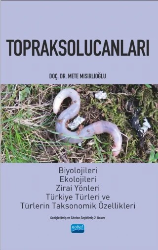 TOPRAKSOLUCANLARI - Biyolojileri, Ekolojileri, Zirai Yönleri, Türkiye Türleri ve Türlerin Taksonomik Özellikleri – Mete Mısırlıoğlu – Nobel Akademik Yayıncılık kitap kapağı