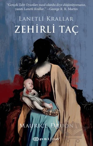 Zehirli Taç - Lanetli Krallar 2 – Maurice Druon – Epsilon Yayınevi kitap kapağı