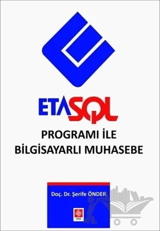 Eta Sql Programı ile Bilgisayarlı Muhasebe – Şerife Önder – Ekin Basım Yayın kitap kapağı
