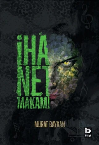 İhanet Makamı – Murat Baykan – Bilgi Yayınevi kitap kapağı