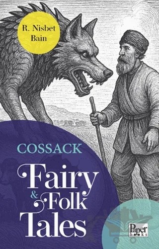 Cossack Fairy & Folk Tales – R. Nisbet Bain – Paper Books kitap kapağı
