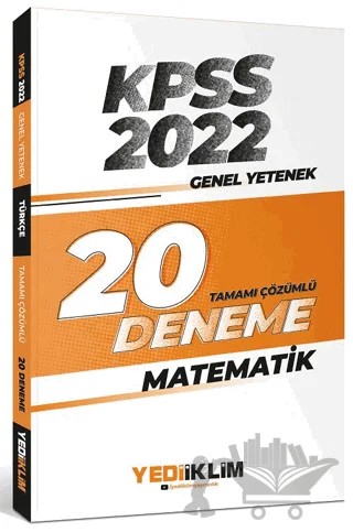 2022 KPSS Genel Yetenek Matematik Tamamı Çözümlü 20 Deneme Sınavı – Kolektif – Yediiklim Yayınları kitap kapağı