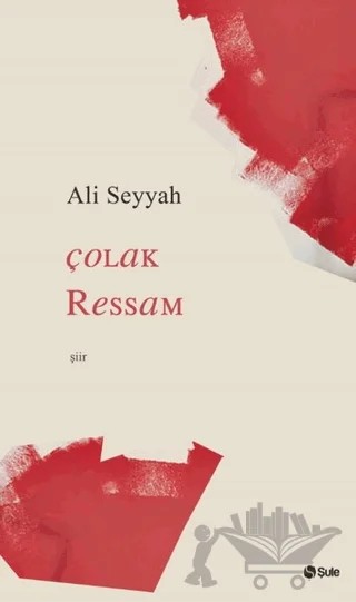 Çolak Ressam – Ali Seyyah – Şule Yayınları kitap kapağı