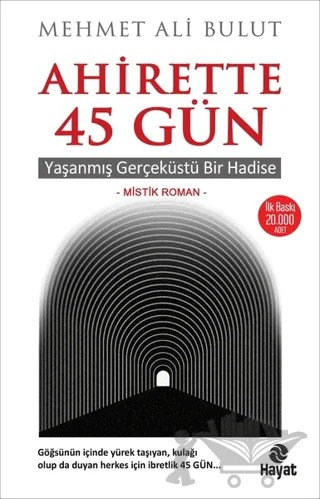 Ahirette 45 Gün – Mehmet Ali Bulut – Hayat Yayınları kitap kapağı