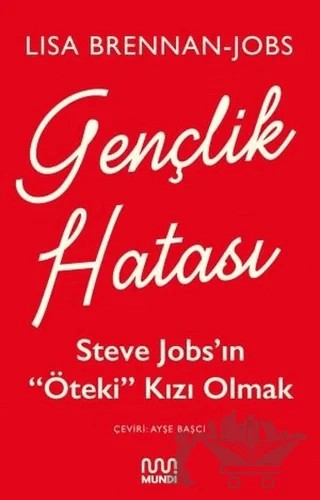 Gençlik Hatası – Lisa Brennan-Jobs – Mundi kitap kapağı