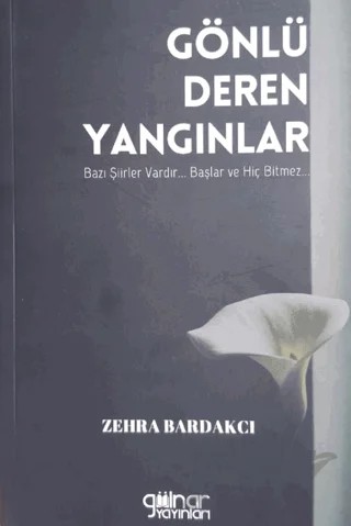 Gönlü Deren Yangınlar – Zehra Bardakcı – Gülnar Yayınları kitap kapağı