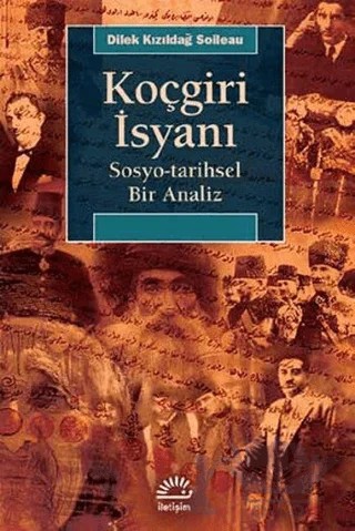 Koçgiri İsyanı – Dilek Kızıldağ Soileau – İletişim Yayınevi kitap kapağı