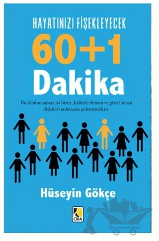 Hayatınızı Fişekleyecek 60+1 Dakika – Hüseyin Gökçe – Çıra Yayınları kitap kapağı