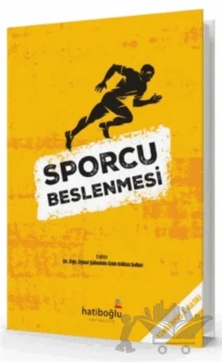 Sporcu Beslenmesi – Ş. Esin Göksu Şeker – Hatiboğlu Yayınları kitap kapağı