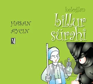 Keloğlan: Billur Sürahi – Hasan Aycın – İz Yayıncılık kitap kapağı