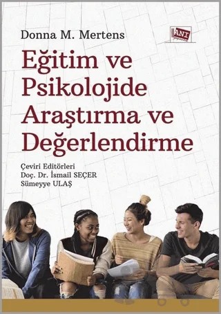 Eğitim ve Psikolojide Araştırma ve Değerlendirme – Donna M. Mertens – Anı Yayıncılık kitap kapağı