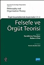 FELSEFE VE ÖRGÜT TEORİSİ - Örgüt Sosyolojilerinde Araştırmalar - PHILOSOPHY AND ORGANIZATION THEORY  -Research in The Sociology Of Organizations – Haridimos TSOUKAS, Robert CHIA – Nobel Akademik Yayıncılık kitap kapağı