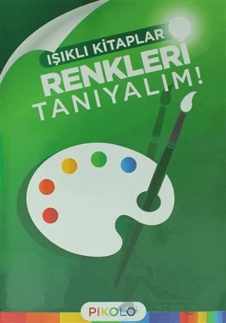 Renkleri Tanıyalım - Işıklı Kitaplar – Kolektif – Pikolo Yayınevi kitap kapağı