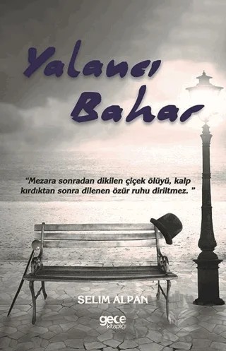 Yalancı Bahar – Selim Alpan – Gece Kitaplığı kitap kapağı