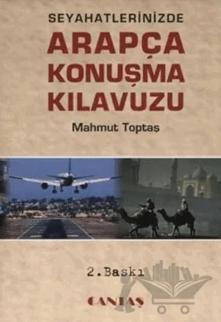 Seyahatlerinizde Arapça Konuşma Kılavuzu (Cep Boy-İthal Kağıt) – Mahmut Toptaş – Cantaş Yayınları kitap kapağı