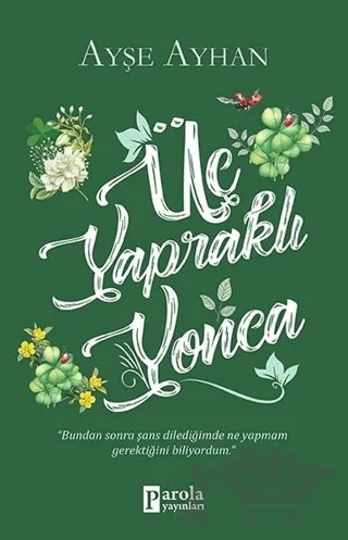 Üç Yapraklı Yonca – Ayşe Ayhan – Parola Yayınları kitap kapağı
