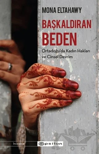Başkaldıran Beden – Mona Eltahawy – Epsilon Yayınevi kitap kapağı