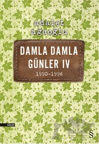 Damla Damla Günler 4 / 1990-1996 – Adalet Ağaoğlu – Everest Yayınları kitap kapağı