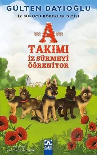 A Takımı - İz Sürmeyi Öğreniyor – Gülten Dayıoğlu – Altın Kitaplar kitap kapağı