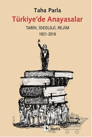 Türkiye’de Anayasalar – Taha Parla – Metis Yayınları kitap kapağı
