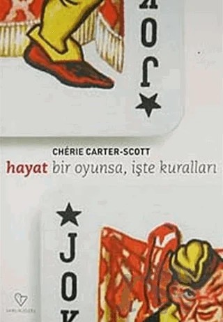 Hayat Bir Oyunsa İşte Kuralları – Cherie Carter Scott – Varlık Yayınları kitap kapağı