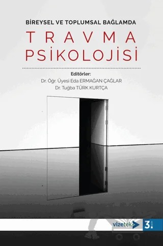 Bireysel ve Toplumsal Bağlamda Travma Psikolojisi – Kolektif – Vizetek Yayıncılık kitap kapağı