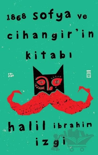 1868 Sofya ve Cihangir’in Kitabı – Halil İbrahim İzgi – Timaş Yayınları kitap kapağı