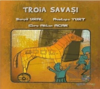 Troia Savaşı – Serpil Ural – Eğiten Kitap kitap kapağı