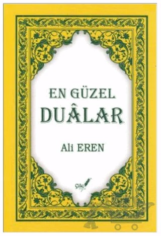 En Güzel Dualar – Ali Eren – Çile Yayınları kitap kapağı