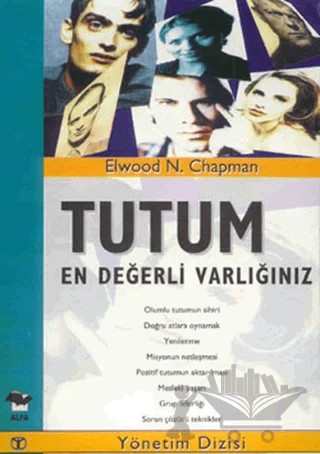 Tutum En Değerli Varlığınız – Elwood N. Chapman – Alfa Yayınları kitap kapağı