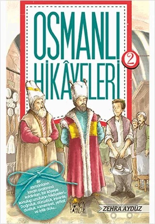 Osmanlı Hikayeleri 2 – Zehra Aygül – İlkgençlik Yayınları kitap kapağı