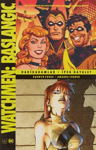Watchmen Başlangıç: Dakikadamlar - İpek Hayalet – Darwyn Cooke – İthaki Yayınları kitap kapağı