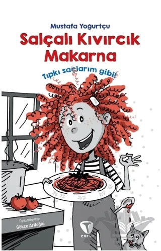 Salçalı Kıvırcık Makarna – Mustafa Yoğurtçu – Turkuvaz Çocuk kitap kapağı
