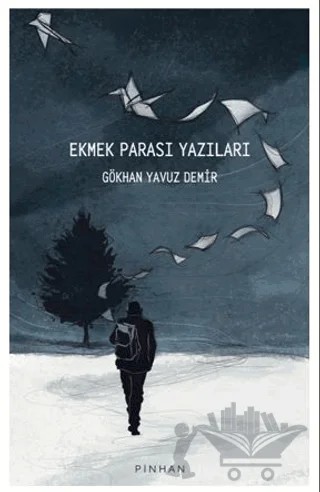 Ekmek Parası Yazıları – Gökhan Yavuz Demir – Pinhan Yayıncılık kitap kapağı
