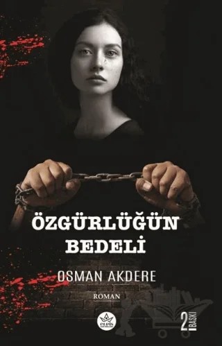 Özgürlüğün Bedeli – Osman Akdere – Elpis Yayınları kitap kapağı