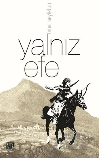 Yalnız Efe – Ömer Seyfettin – Palet Yayınları kitap kapağı