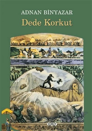 Dede Korkut – Adnan Binyazar – Yapı Kredi Yayınları kitap kapağı