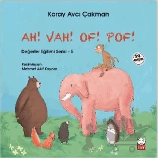 Ah! Vah! Of! Pof! - Değerler Eğitimi Serisi - 5 – Koray Avcı Çakman – Kırmızı Kedi Çocuk kitap kapağı