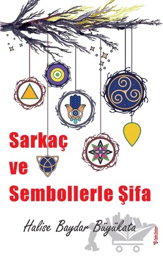 Sarkaç ve Sembollerle Şifa – Halise Baydar Büyükata – Sola Unitas kitap kapağı
