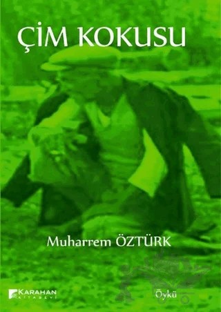 Çim Kokusu – Muharrem Öztürk – Karahan Kitabevi kitap kapağı
