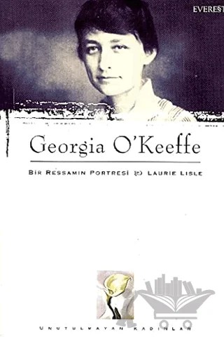 Bir Ressamın Portresi Laurie Lisle – Georgia O’Keeffe – Everest Yayınları kitap kapağı