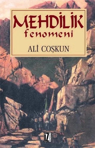 Mehdilik Fenomeni – Ali Çoşkun – İz Yayıncılık kitap kapağı