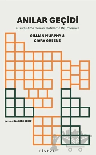 Anılar Geçidi – Gillian Murphy, Ciara Greene – Pinhan Yayıncılık kitap kapağı